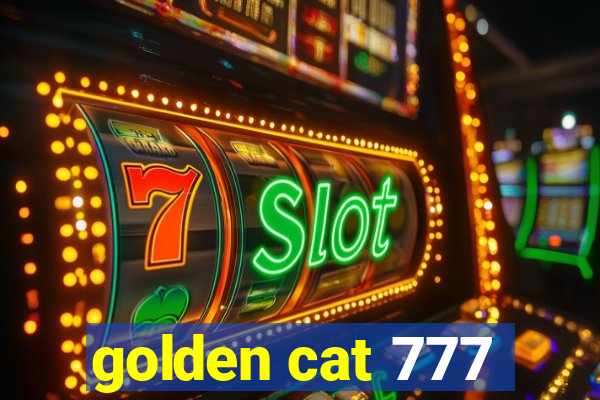 golden cat 777